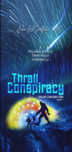 Book cover titled 'Thrall Conspiracy' with a cosmic background and a silhouetted figure.